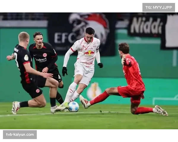 法兰克福vs莱比锡：转换速度与压迫质量的对撞，二点球争夺成关键